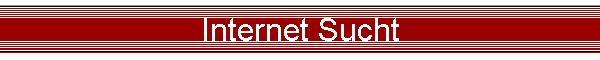 Internet Sucht